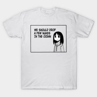 osaka nuke the ocean cute anime girl quote T-Shirt